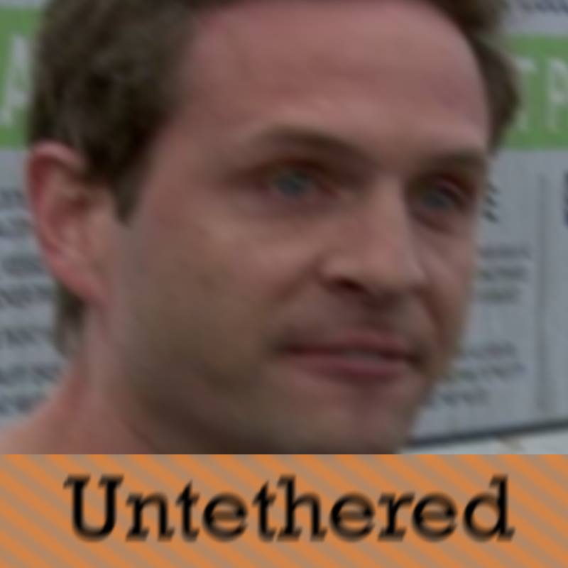 Untethered