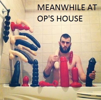 MeanwhileAtOPsHouse