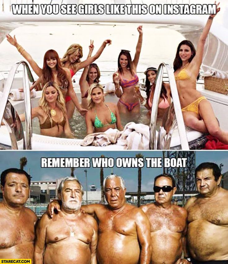 When you see girls like this on instagram remember who owns the boat fat old rich men