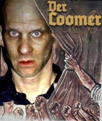 Der Coomer | Coomer | Know Your Meme