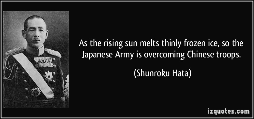 1418745666 quote as the rising sun melts thinly frozen ice so the japanese army is overcoming 