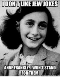 Thumb odont jew jokes anne frankly i wont stand for them 7833126