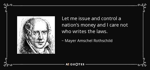 quote-let-me-issue-and-control-a-nation-s-money-and-i-care-not-who-writes-the-laws-mayer-amsch...jpg