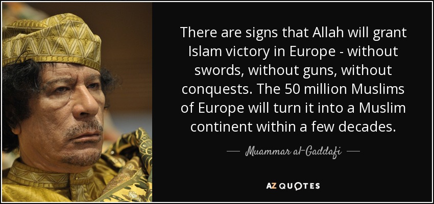 Quote there are signs that allah will grant islam victory in europe without swords without mua