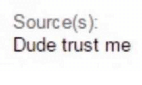 Dude trust me