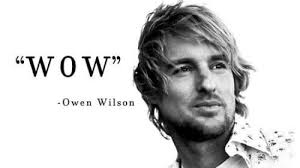 Owen Wilson saying 'WOW' - Home | Facebook