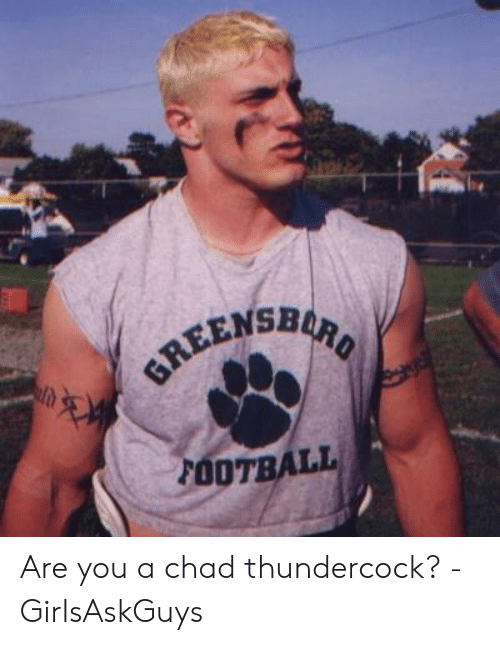 Greensburo td football are you a chad thundercock girlsaskguys 51657656