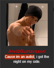CAUSE IM AN AUTIST
