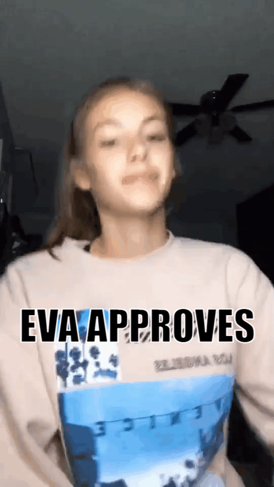 Eva approves