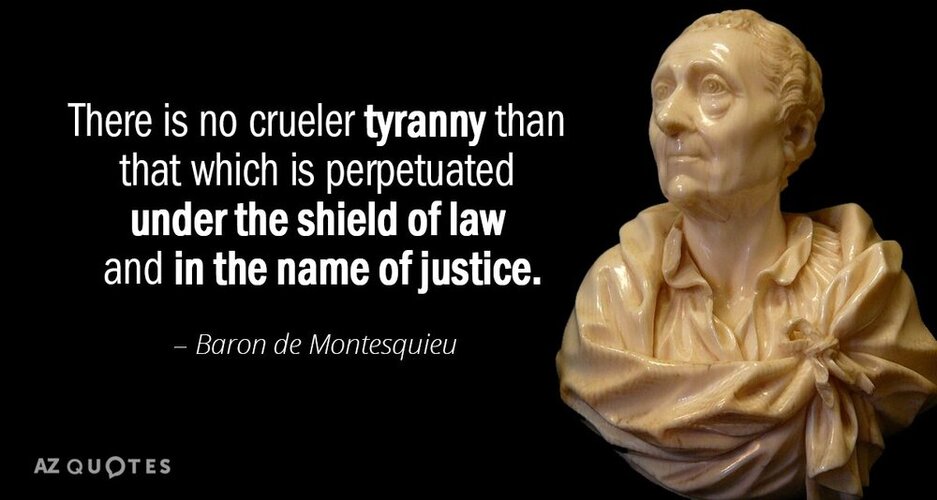 Quotation-Baron-de-Montesquieu-There-is-no-crueler-tyranny-than-that-which-is-perpetuated-20-3...jpg