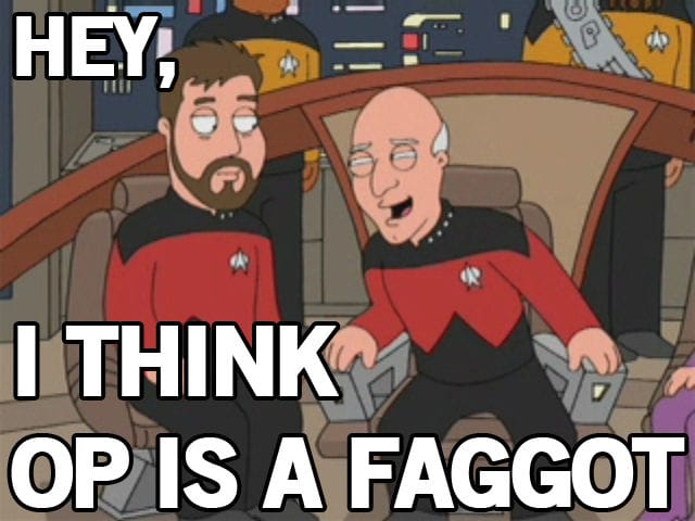 Op faggot star trek