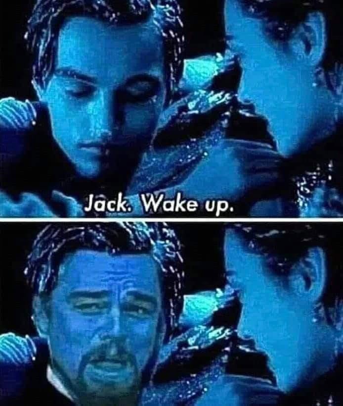Jack wake up and laugh leonardo dicaprio laughing meme 491609c5bc2f6f07c220bbf3cd3c042e