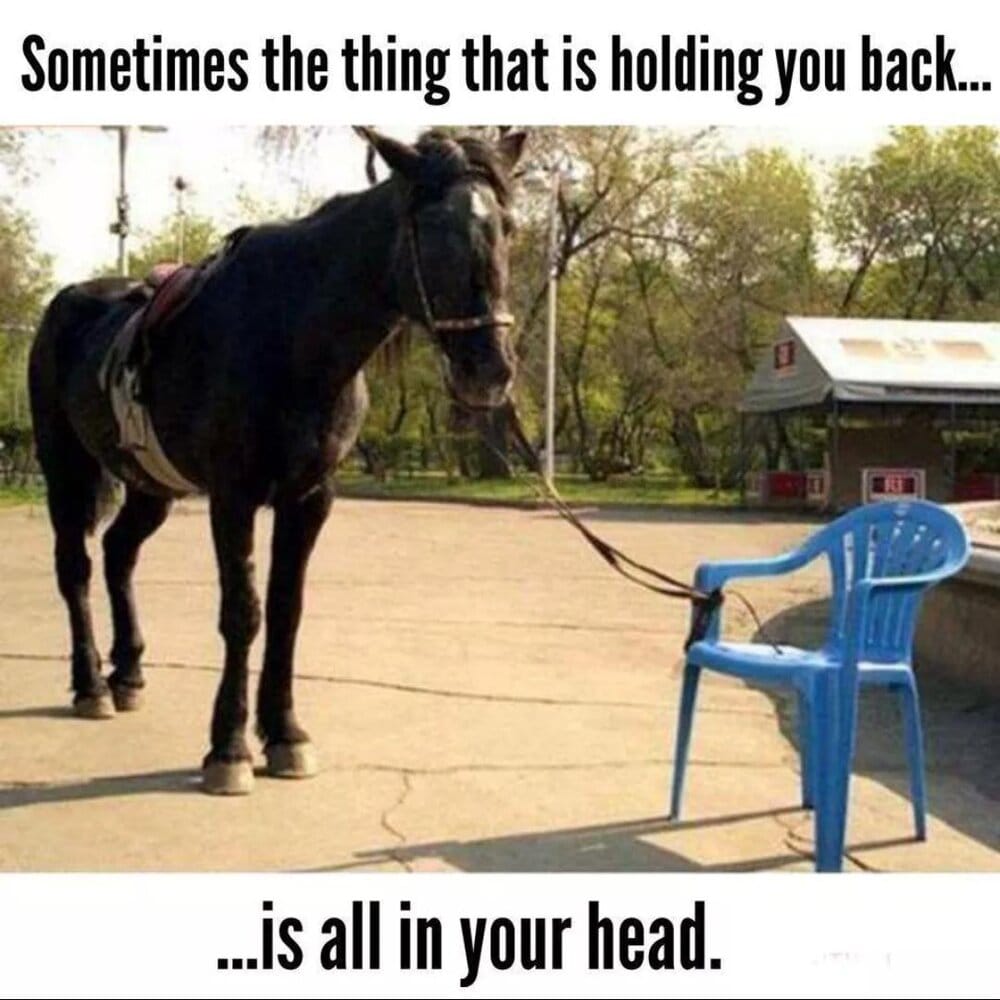 Whats holding you back is in your head