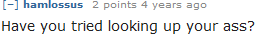 Haveutriedlookingupyourass