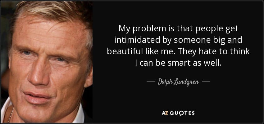 Quote my problem is that people get intimidated by someone big and beautiful like me they dolp