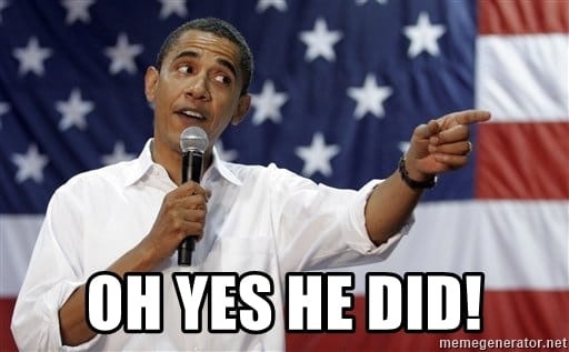 Oh yes he did
