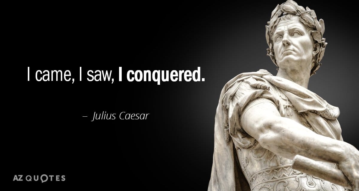 Quotation Julius Caesar I came I saw I conquered 4 49 04