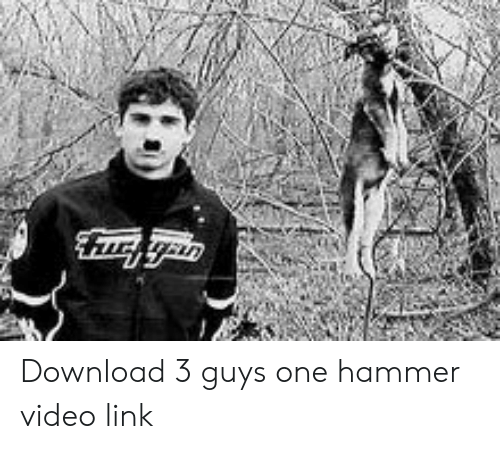 Download 3 guys one hammer video link 51380047