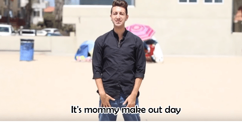 No one prank invasion its mommy make out day whats 451599151