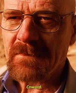 Breaking bad coward