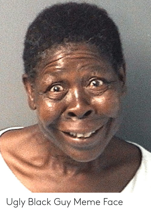 Ugly black guy meme face 52044560