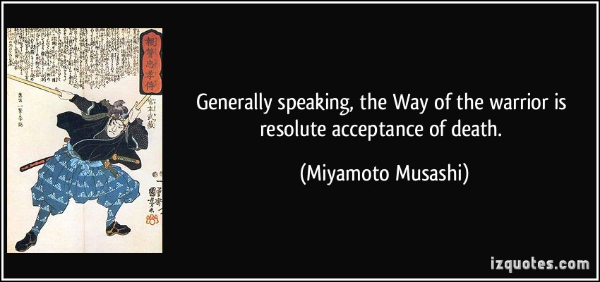 1211280001 quote acceptance of death miyamoto musashi