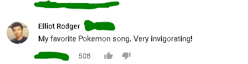 Elliott Rodger on Pokemon theme song