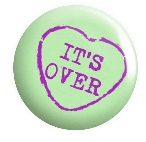 Love heart Badges Its Over Loveheart Badge