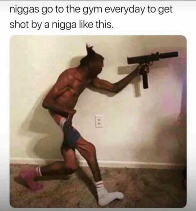 Niggas go to the gym everyday to get shot by a nigga like this e ra5RR