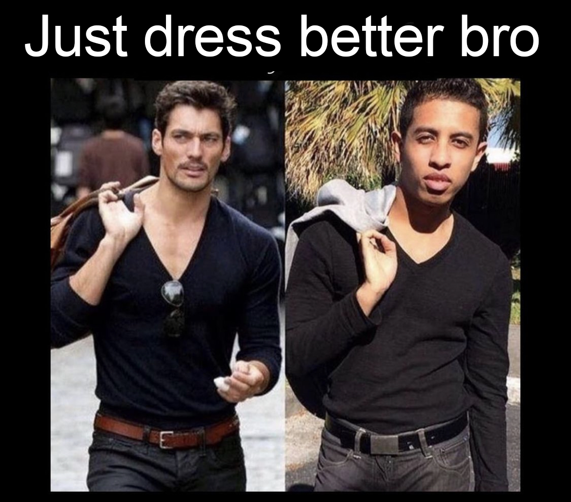 Dress better