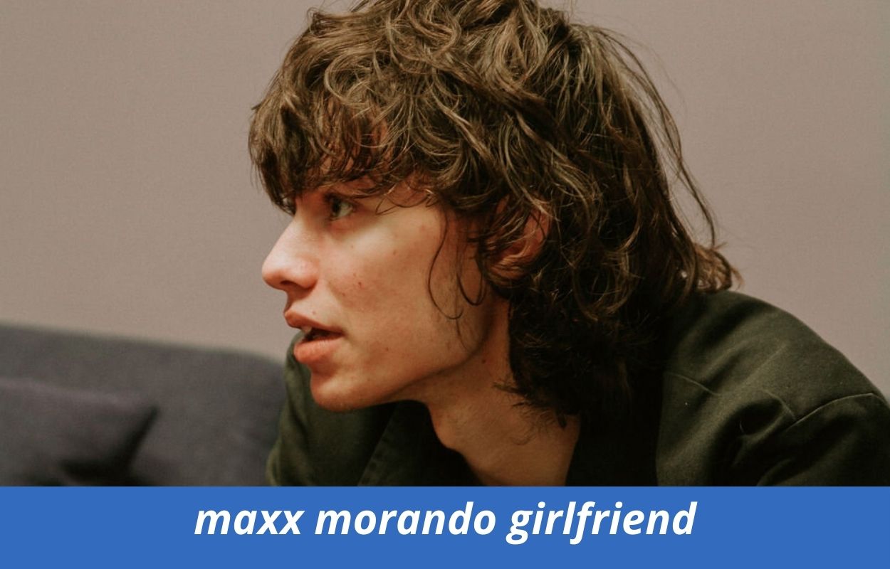 Maxx morando girlfriend