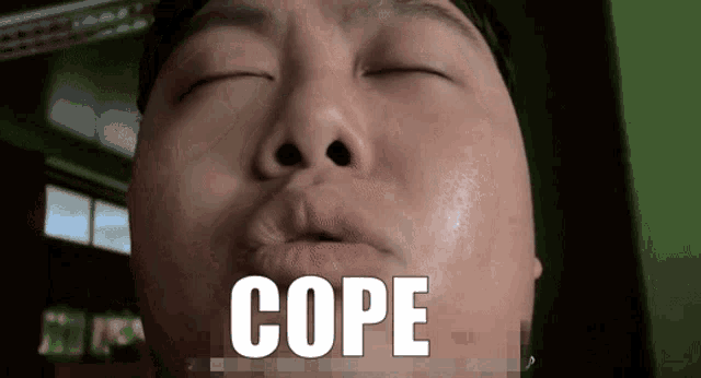 Cope cope harder