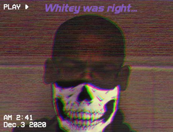 Whitey was right