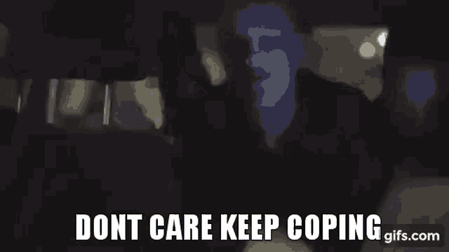 Cope cope harder