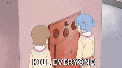 Kill everyone in this thread