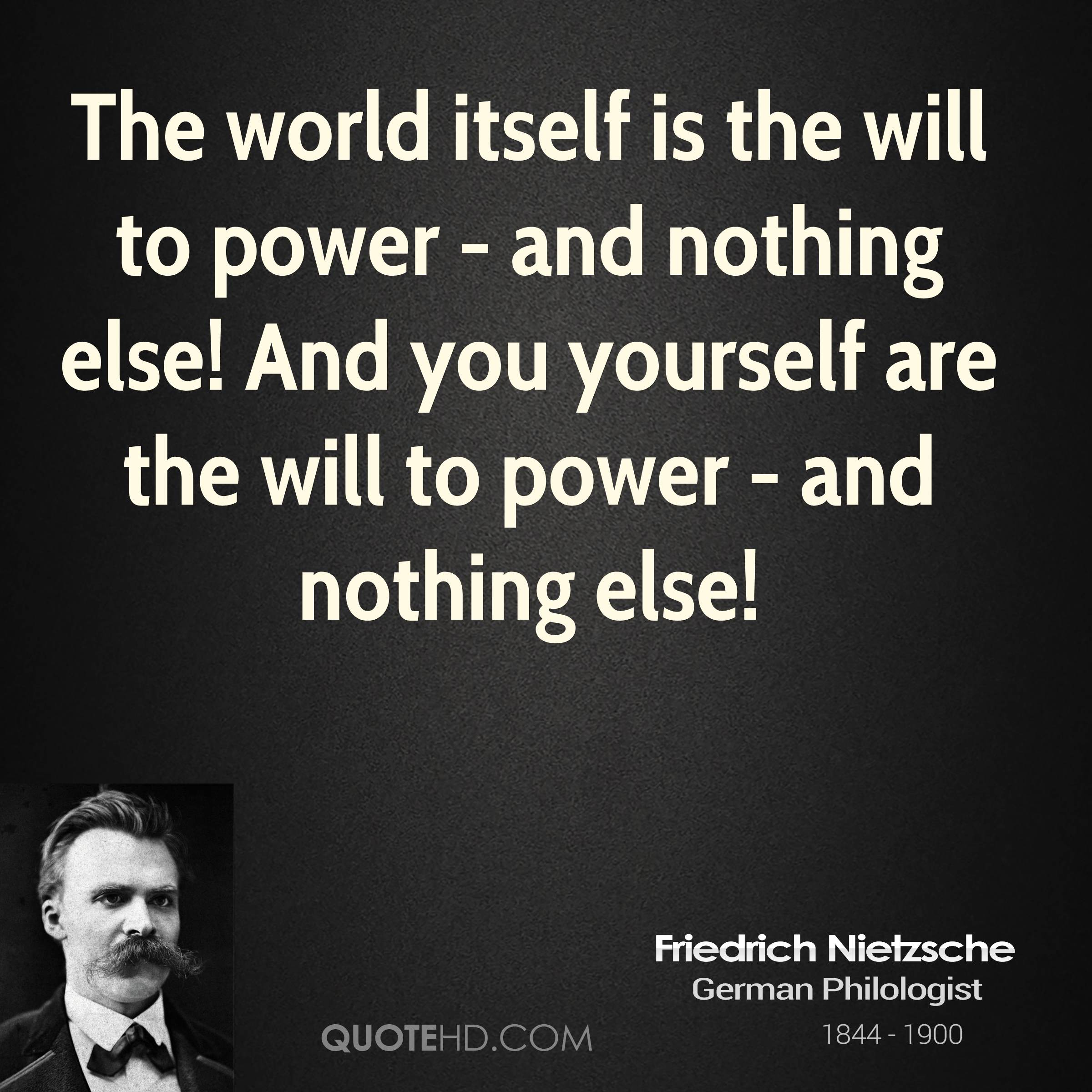 909798690 friedrich nietzsche power quotes the world itself is the will to