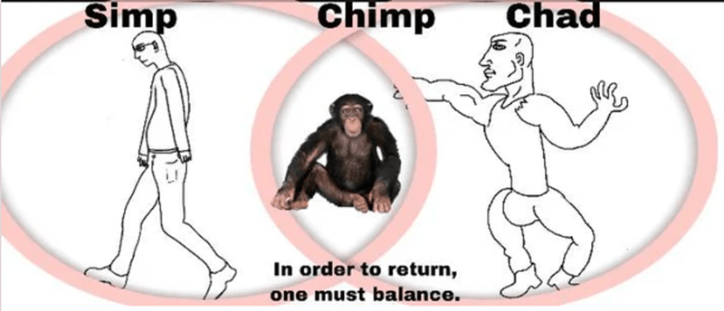 Animal simp chimp chad order return one must balance
