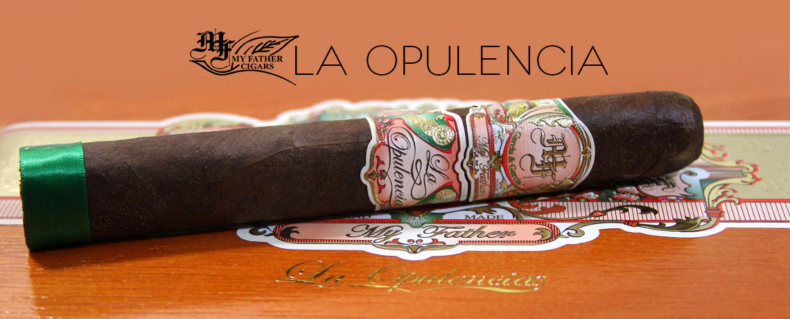 My father la opulencia cigars