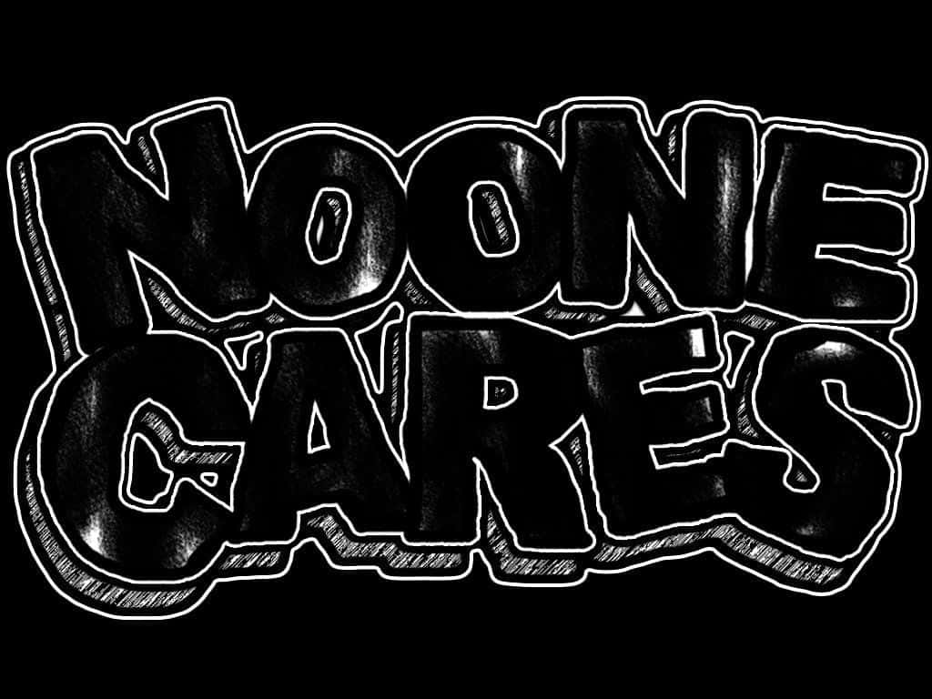 No one cares dtzjn83xu1yy6u0i