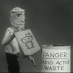 Redditors Are Radioactive Waste