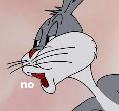 Bugs Bunny No – Meaning, Origin, Usage