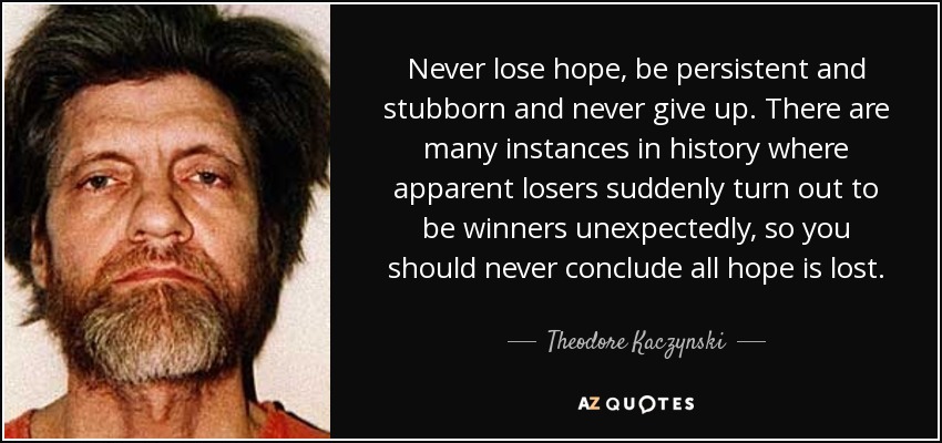 Quote never lose hope be persistent and stubborn and never give up there are many instances th