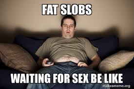 Fatretarded