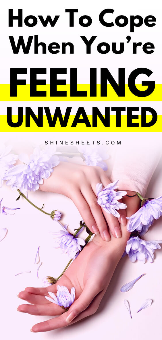 When you are feeling unwanted