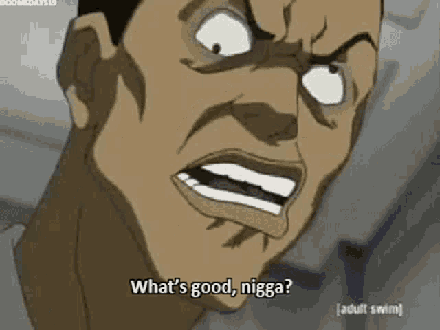 Nigga was good