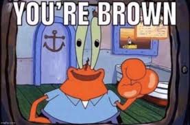 MS_memer_group brown Memes & GIFs - Imgflip