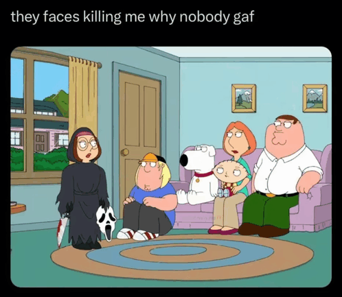 They faces killing me why nobody gaf
