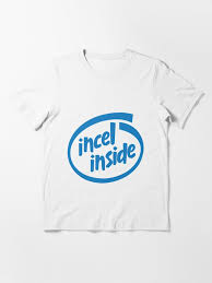 Incel Inside Essential T-Shirt for ...