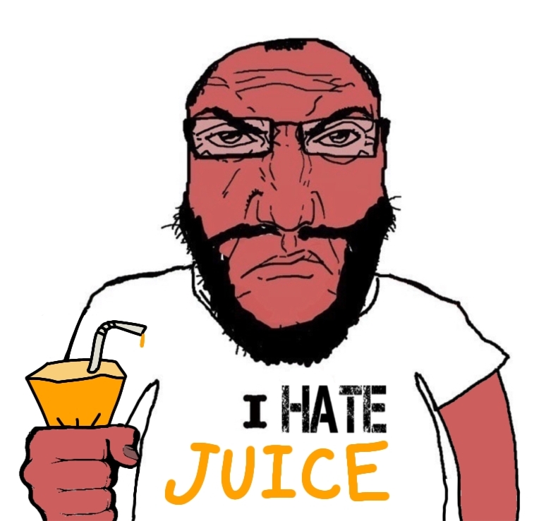 I hate juice
