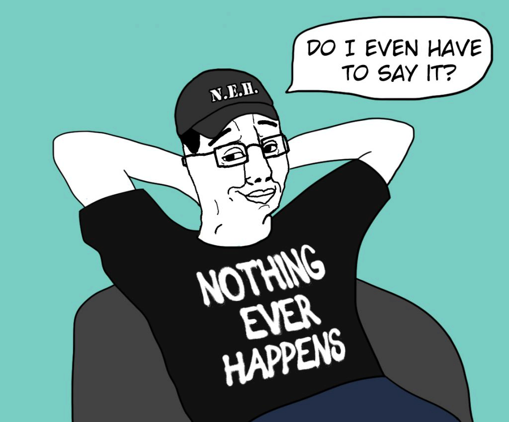 Nothing ever happens